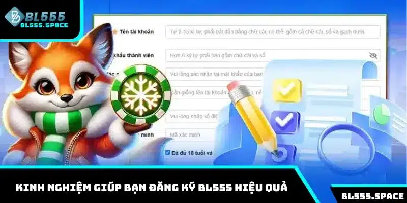 Những kinh nghiệm giúp bạn đăng ký BL555 hiệu quả